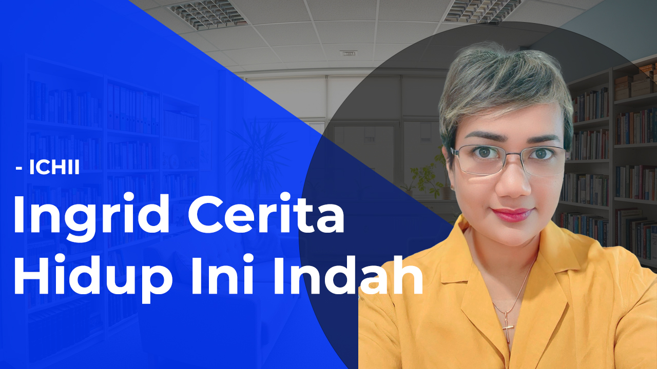 Slide 4 - Ingrid Cerita Hidup Itu Indah - ICHII